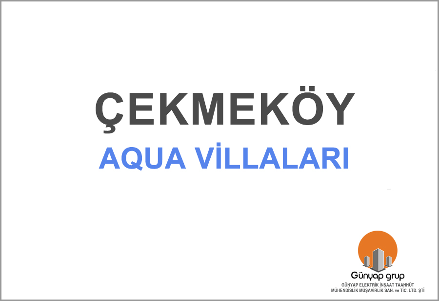 Çekmeköy Aqua Villaları Lüks Villaları