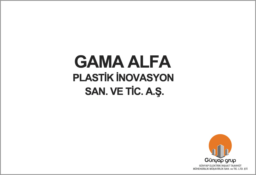 GAMA ALFA PLASTİK İNOVASYON SAN. VE TİC. A.Ş.